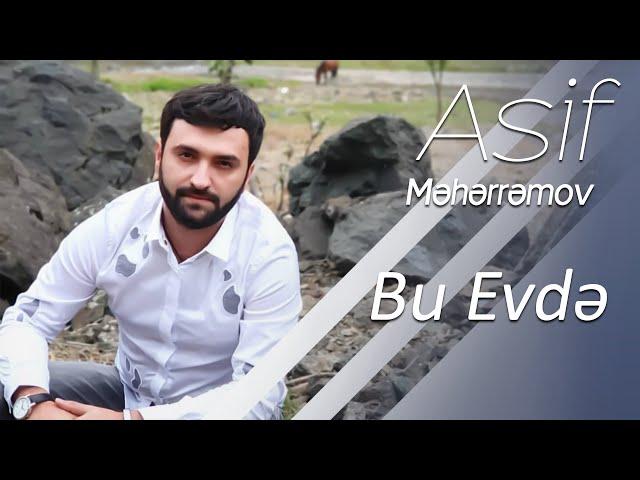 Asif Məhərrəmov - Bu Evdə (Official Audio)