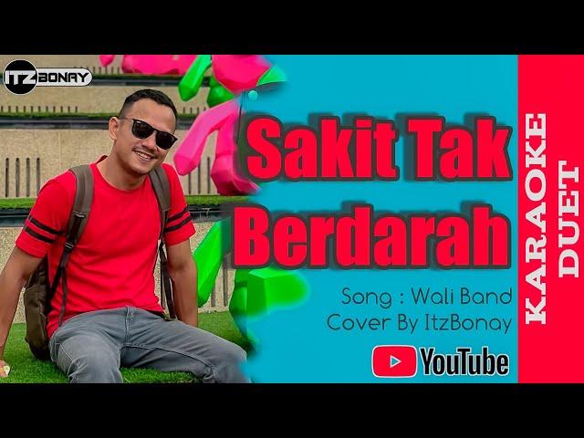 Wali Band Ft Fitri Carlina - Sakit Tak Berdarah Karaoke | Duet Smule | No Vocal Cewek | ItzBonay