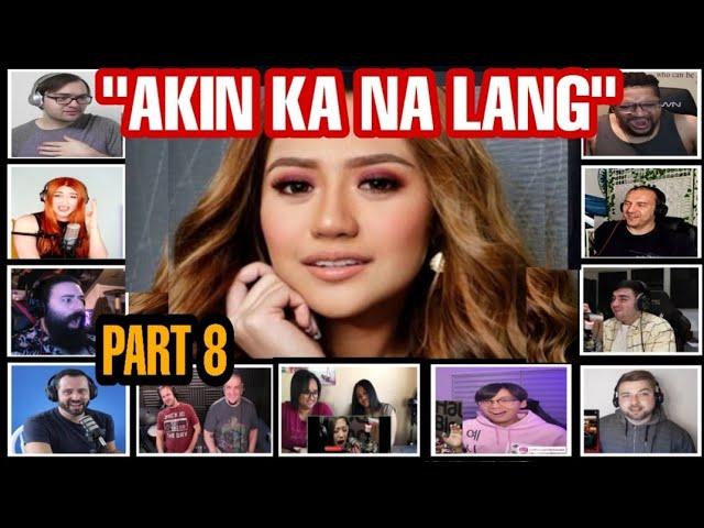 "AKIN KA NA LANG" BY MORISSETTE PART 8 REACTION COMPILATION