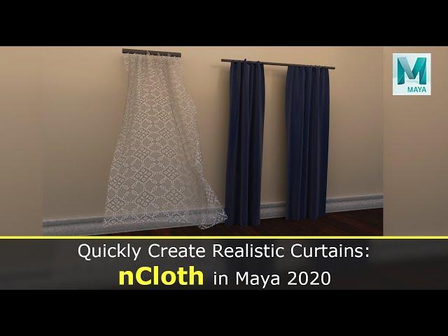 Quickly Create Realistic Curtains using nCloth in Maya 2020