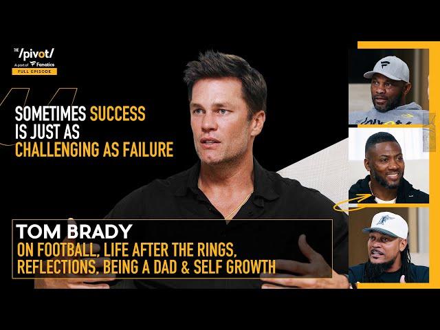 Tom Brady on football journey, life after the rings, lessons, being a dad & self growth | The Pivot