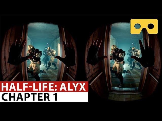 Half-Life: Alyx Gameplay Walkthrough. Chapter 1 - VR SBS 3D Video