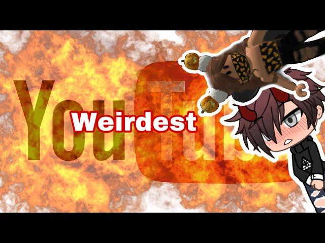 YouTube’s Weirdest - Gacha, Diss Tracks & more...