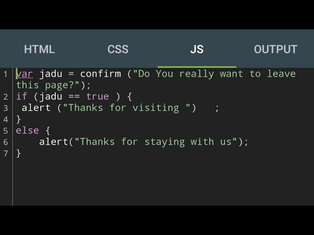 var Jadu = confirm("Do you really want to leave this page?"); How To Use JavaScript Confirm message