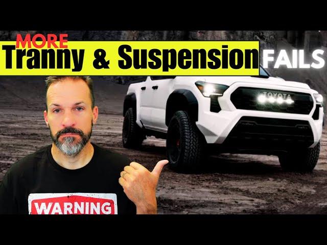 MORE 2024 Tacoma Transmission Failures AND Suspension Problems.