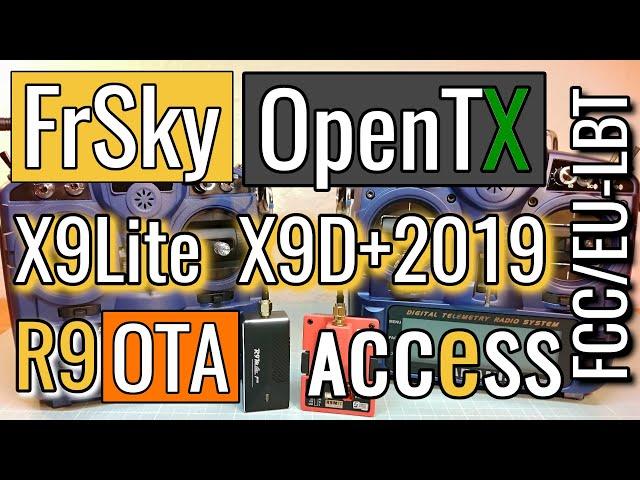 FrSky X9Lite X9D+2019  ALL YOU NEED TO KNOW - OpenTX - EU-LBT / FCC - Firmware - OTA - Access - R9