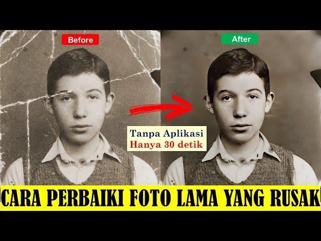 CARA MEMPERBAIKI FOTO LAMA YANG RUSAK TANPA APLIKASI