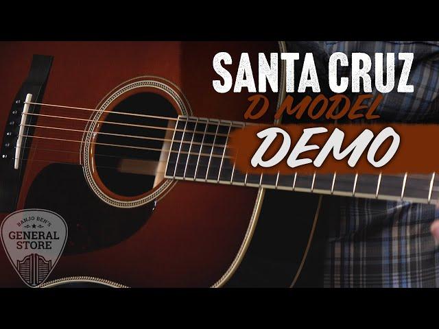 Demo: Santa Cruz D Model Guitar