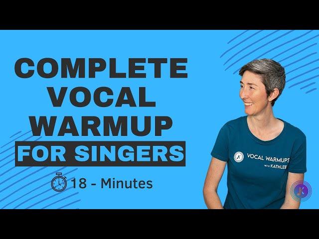 Complete Vocal Warmup for Singers | 18 minute vocal warmup