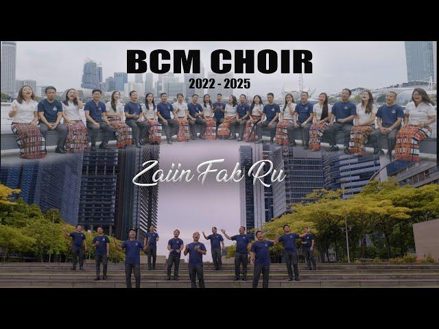 BCM Choir (2022 - 2025) | Zaiin Fak ru |  Official Music Video