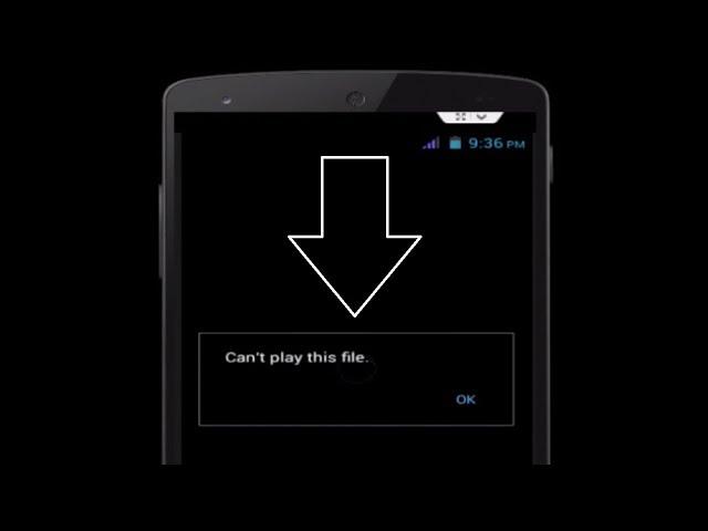 How to Fix MX Player Error Can’t Play This File in Android Device