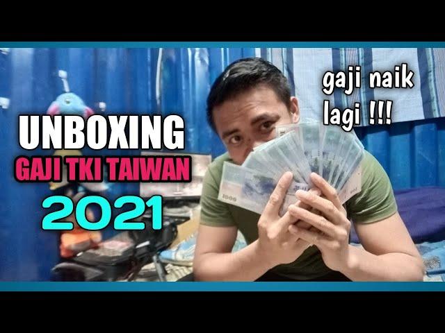 UNBOXING GAJI TKI TAIWAN 2021 