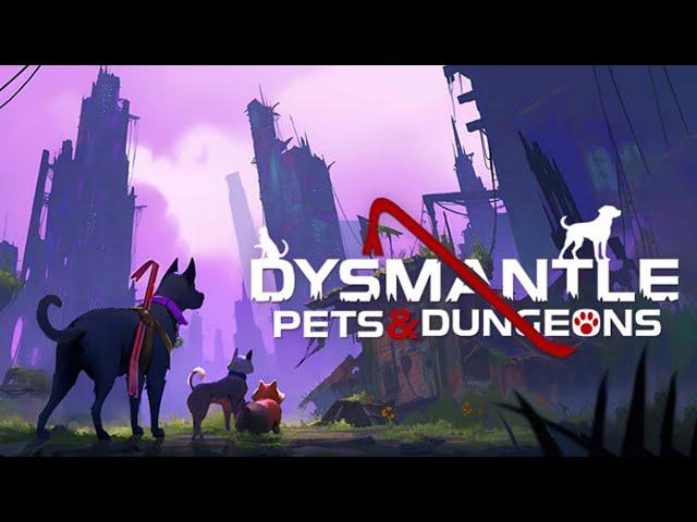 Dad on a Budget: DYSMANTLE: Pets & Dungeons DLC Review