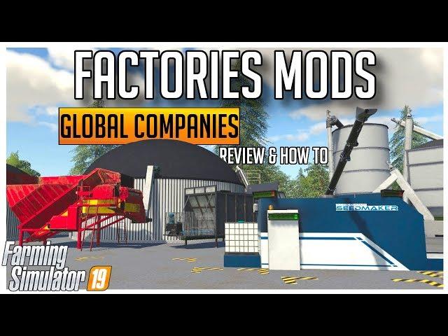 FACTORY MODS | GLOBAL COMPANY MODS REVIEW & HOW TO | FARMING SIMULATOR 19