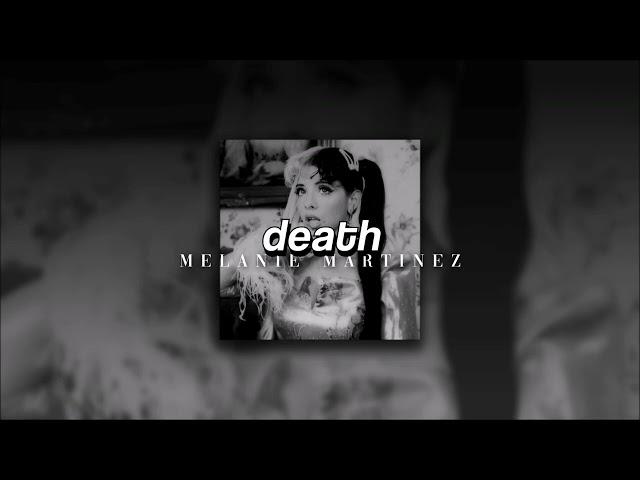 Melanie Martinez, DEATH | slowed + reverb |