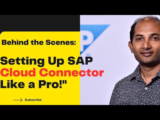 Behind the Scenes: Setting Up SAP Cloud Connector Like a Pro! - 2023