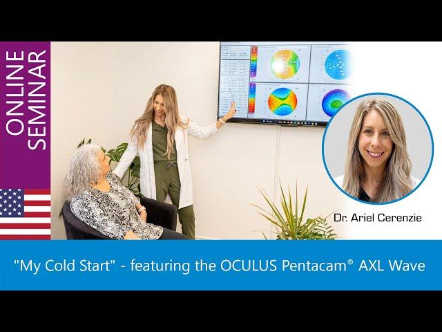 "My Cold Start" - featuring the OCULUS Pentacam® AXL Wave