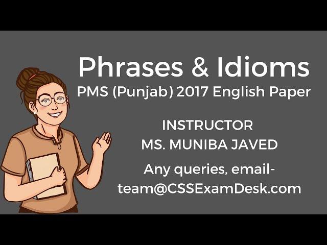 Phrases & Idioms, English | PMS (Punjab) 2017 English Paper | CSS Exam Desk