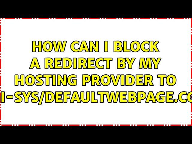 How can I block a redirect by my hosting provider to cgi-sys/defaultwebpage.cgi?