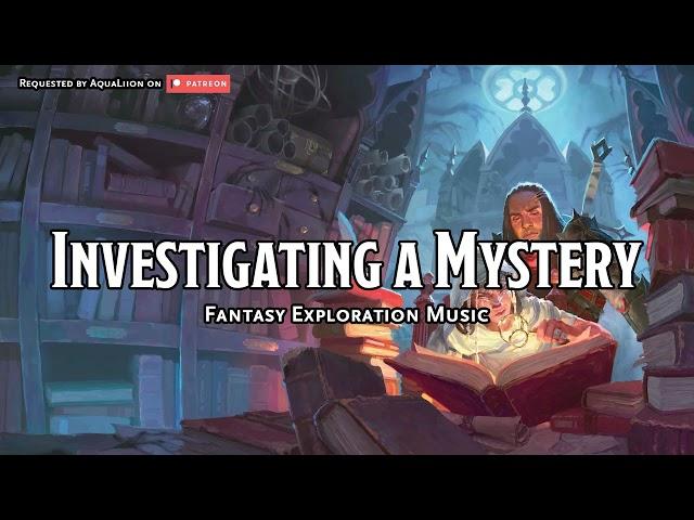 Investigating a Mystery | D&D/TTRPG Music | 1 Hour