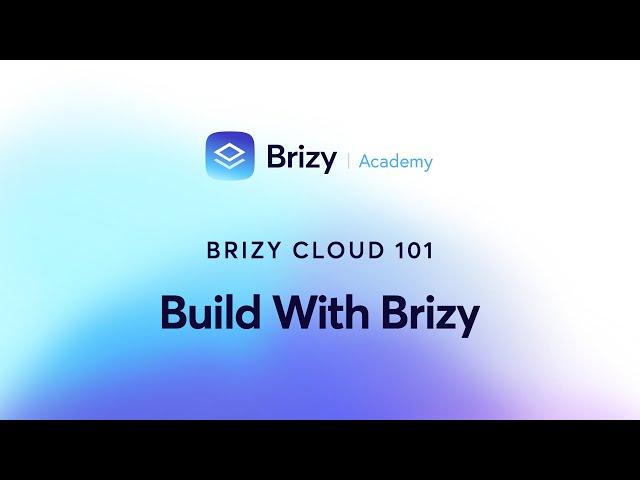 Learn How to Create Amazing Pages with Brizy Cloud in Lesson 7!