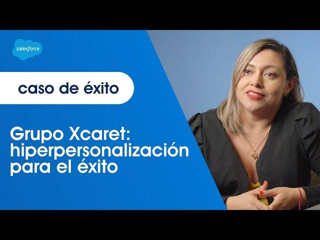 Caso de Éxito: Grupo Xcaret | Salesforce LATAM