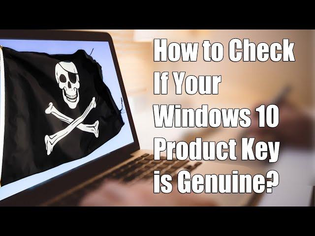 How to check if your Windows 10 Product Key is Genuine