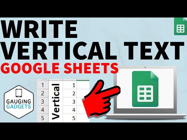 How to Write Vertical Text in Google Sheets - Change Text Direction - Google Sheets Tutorial