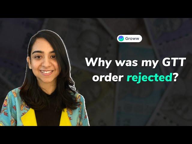 Why was my GTT order rejected? (English)