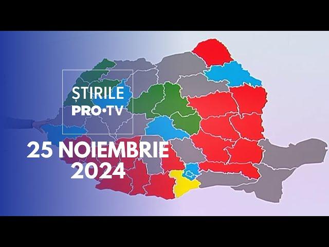 Știrile PRO TV - 25 Noiembrie 2024