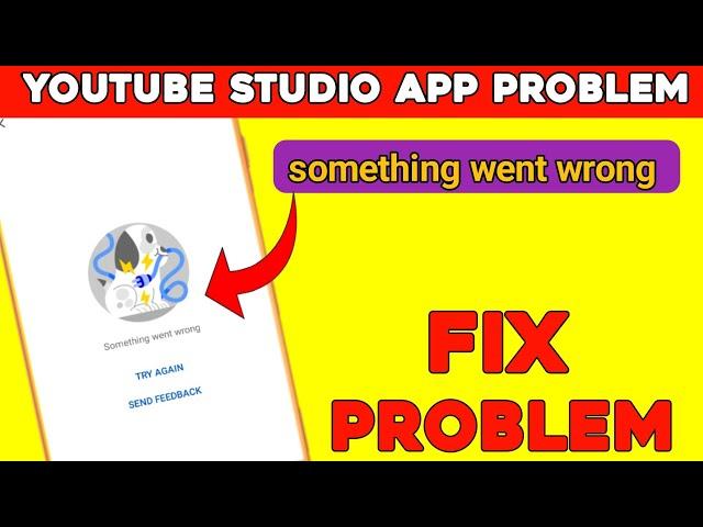 YouTube studio app something went wrong | Yt studio something went wrong