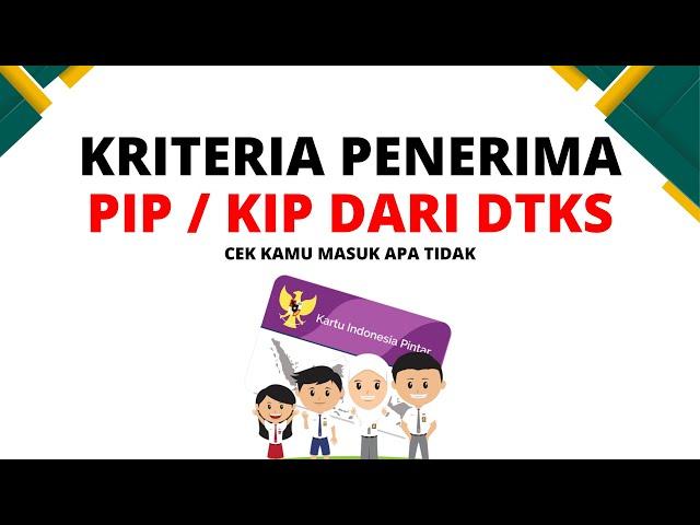 PIP 2022  | KRITERIA DTKS YANG MASUK KIP 2022