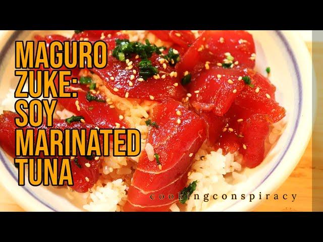 Maguro Zuke: Soy Marinated Tuna Makes a simple Poke Bowl