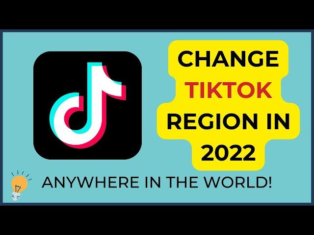 How to change tiktok region 2022