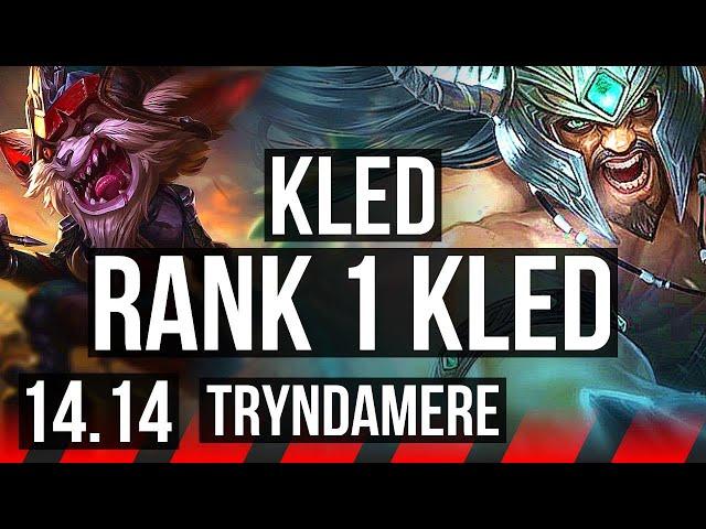 KLED vs TRYNDAMERE (TOP) | Rank 1 Kled, Rank 4, 7 solo kills, 41k DMG | EUNE Challenger | 14.14