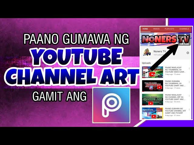 PAANO GUMAWA NG YOUTUBE CHANNEL ART GAMIT ANG PICSART