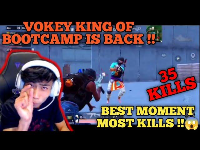 35 KILLS| VOKEY KING OF BOOTCAMP IS BACK !! BEST MOMENT MOST KILLS !!