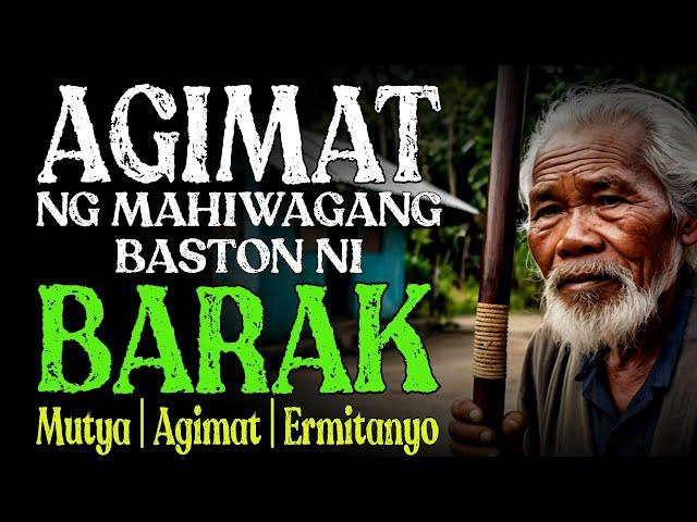 AGIMAT NG BASTON NI BARAK GALING SA MATANDANG ERMITANYO