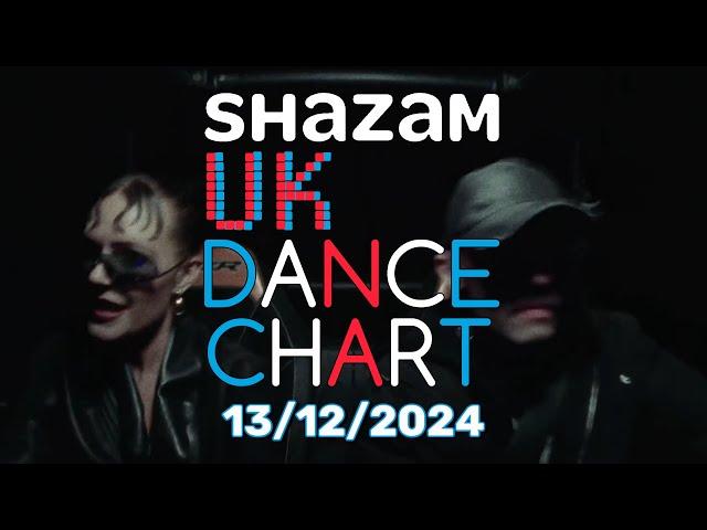  SHAZAM UK DANCE CHART (13/12/2024) | TOP-20 & NEW-ENTRIES OVERVIEW