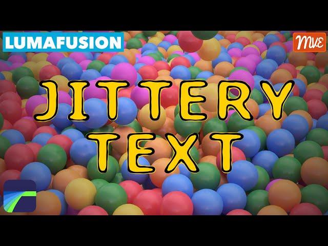 Make Your Text Pop with this Jittery Effect in LumaFusion - Tutorial  (iOS, Android, ChromeOS)