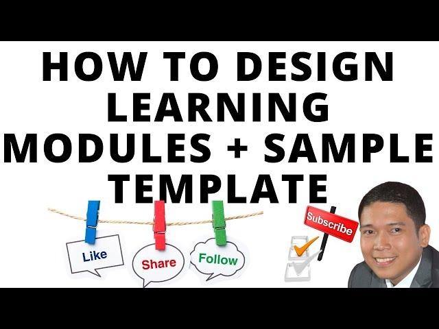 How to Design Learning Modules + Module Template (PART2)