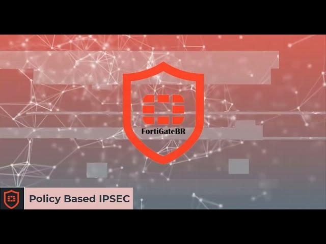 FortiGate - Policy based IPSEC VPN