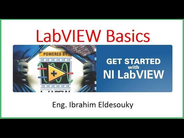 1- Navigating LabVIEW _ Part 1 مقدمة عن اللاب فيو الجزء الاول -