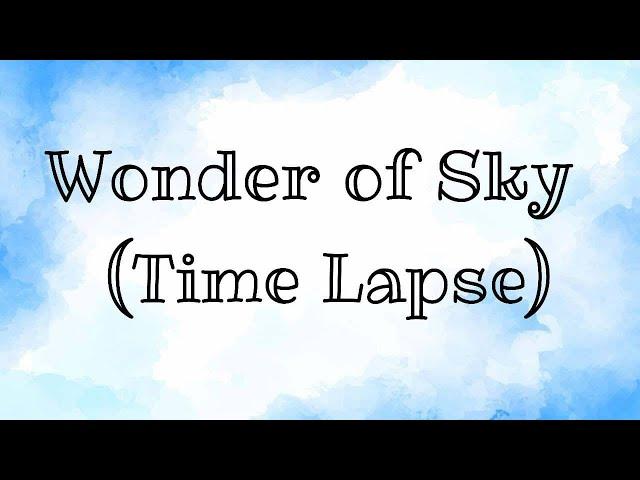 Wonder of Sky | Time Lapse ⏱️| #skytimelapse