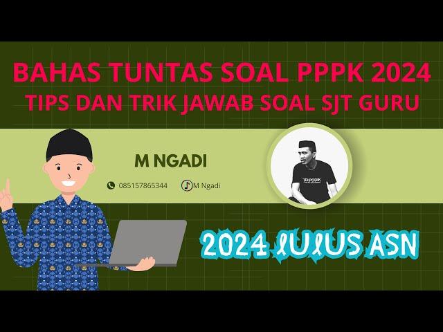 BAHAS SOAL PPPK 2024 UNTUK GURU || BELAJAR BERSAMA BAHAS SOAL SJT GURU 2024