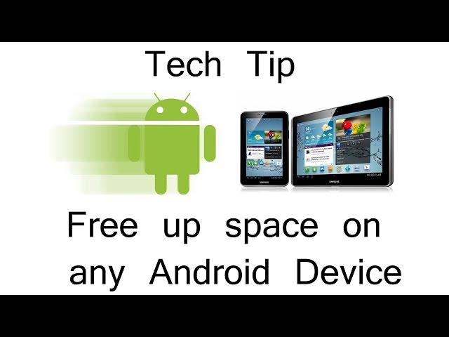 Free Up Space on any Android Device