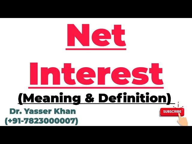 Net Interest |  Meaning Of Net Interest | Definition Of Net Interest | Economics | Microeconomics