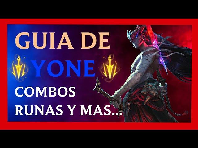 GUIA DE YONE | COMBOS | RUNAS | OBJETOS Y MÁS | S13