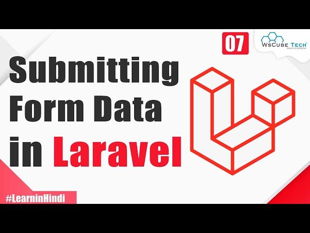 Submitting Form Data in Laravel l (in Hindi) | Laravel Tutorial #7
