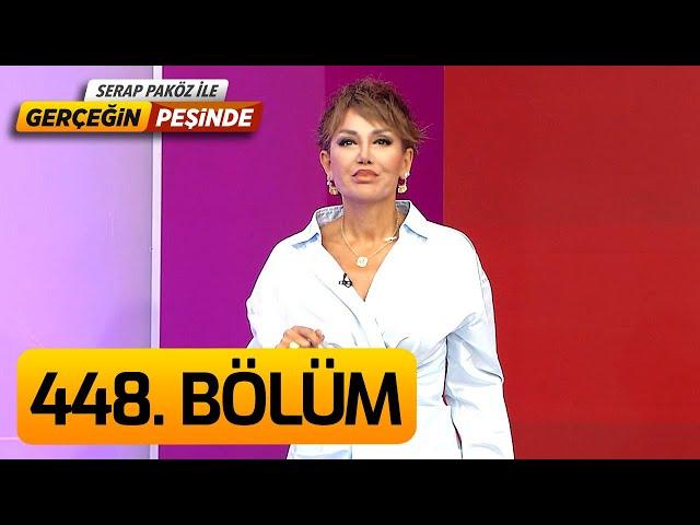 Gerçeğin Peşinde 448. Bölüm